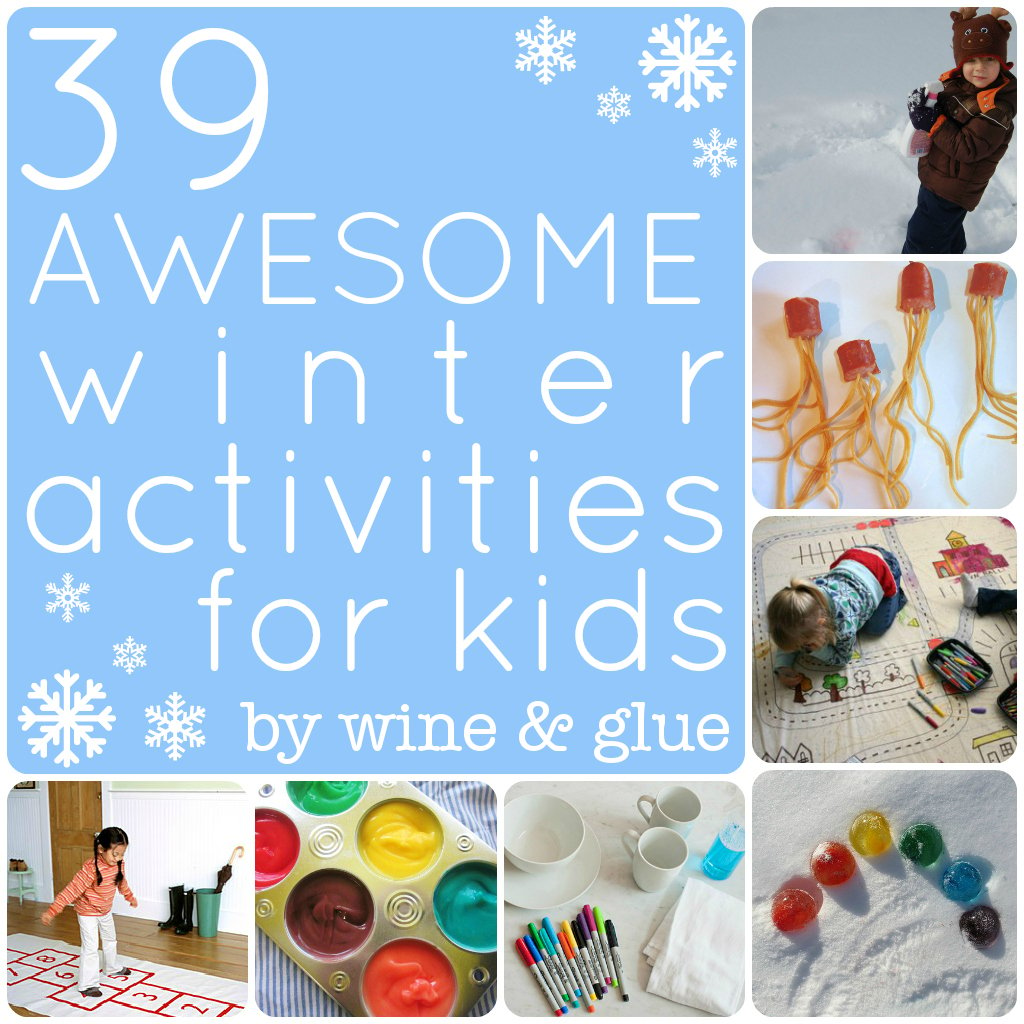 39 {AWESOME} Winter Activities for Kids - Wine & Glue