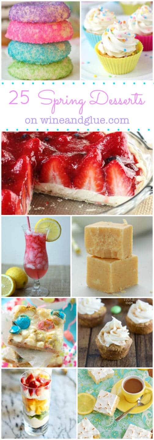 25 Spring Desserts | www.wineandglue.com | Delicious desserts to put you in the Spring mood!
